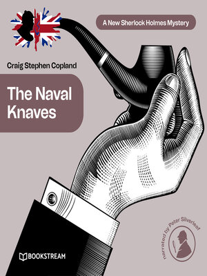 cover image of The Naval Knaves--A New Sherlock Holmes Mystery, Episode 25 (Unabridged)